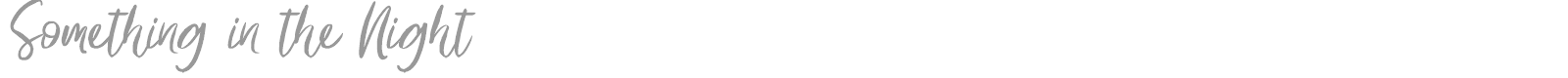 Something In The Night font preview